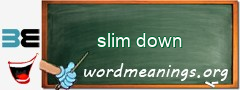 WordMeaning blackboard for slim down